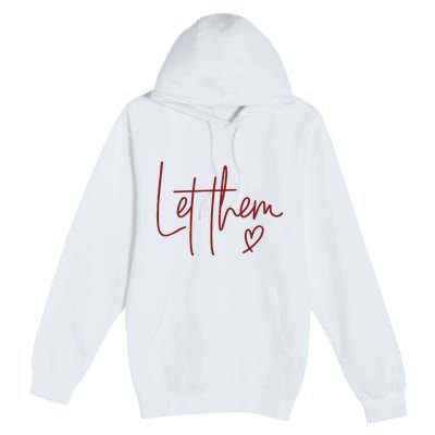 Let Them Premium Pullover Hoodie