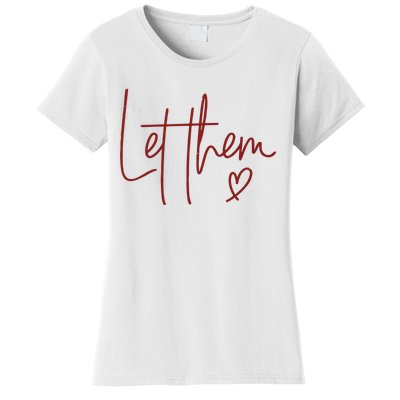 Let Them Women's T-Shirt