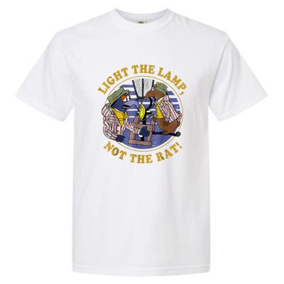 Light The Lamp Not The Rat Garment-Dyed Heavyweight T-Shirt