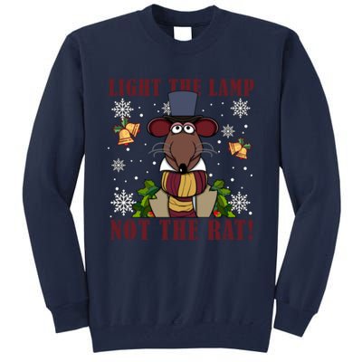 Light The Lamp Not The Rat The Muppet Christmas Tall Sweatshirt