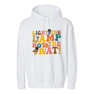 Light The Lamp Not The Rat Groovy Garment-Dyed Fleece Hoodie