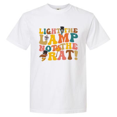 Light The Lamp Not The Rat Groovy Garment-Dyed Heavyweight T-Shirt