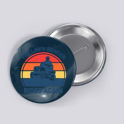 Lawn-Mowing The Lawn Ranger Rides Again Mower Gift Funny Dad Button