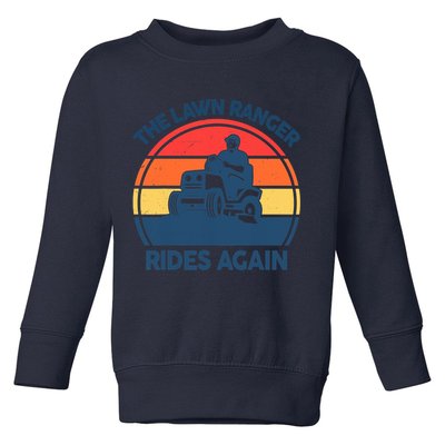 Lawn-Mowing The Lawn Ranger Rides Again Mower Gift Funny Dad Toddler Sweatshirt
