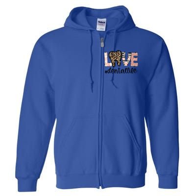 Leopard Teeth Love Dental Life Dental Hygienist Dentistry Funny Gift Full Zip Hoodie