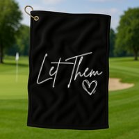 Let Them Golf Towel