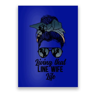 Living That Line Wife Life Line Wife Of A Line Gift Poster