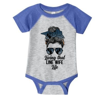 Living That Line Wife Life Line Wife Of A Line Gift Infant Baby Jersey Bodysuit