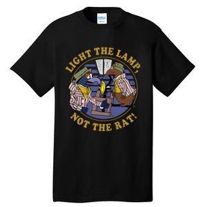 Light The Lamp Not The Rat Tall T-Shirt