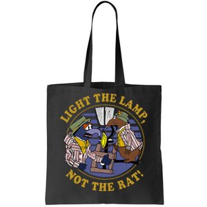 Light The Lamp Not The Rat Tote Bag