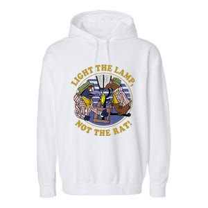 Light The Lamp Not The Rat Garment-Dyed Fleece Hoodie