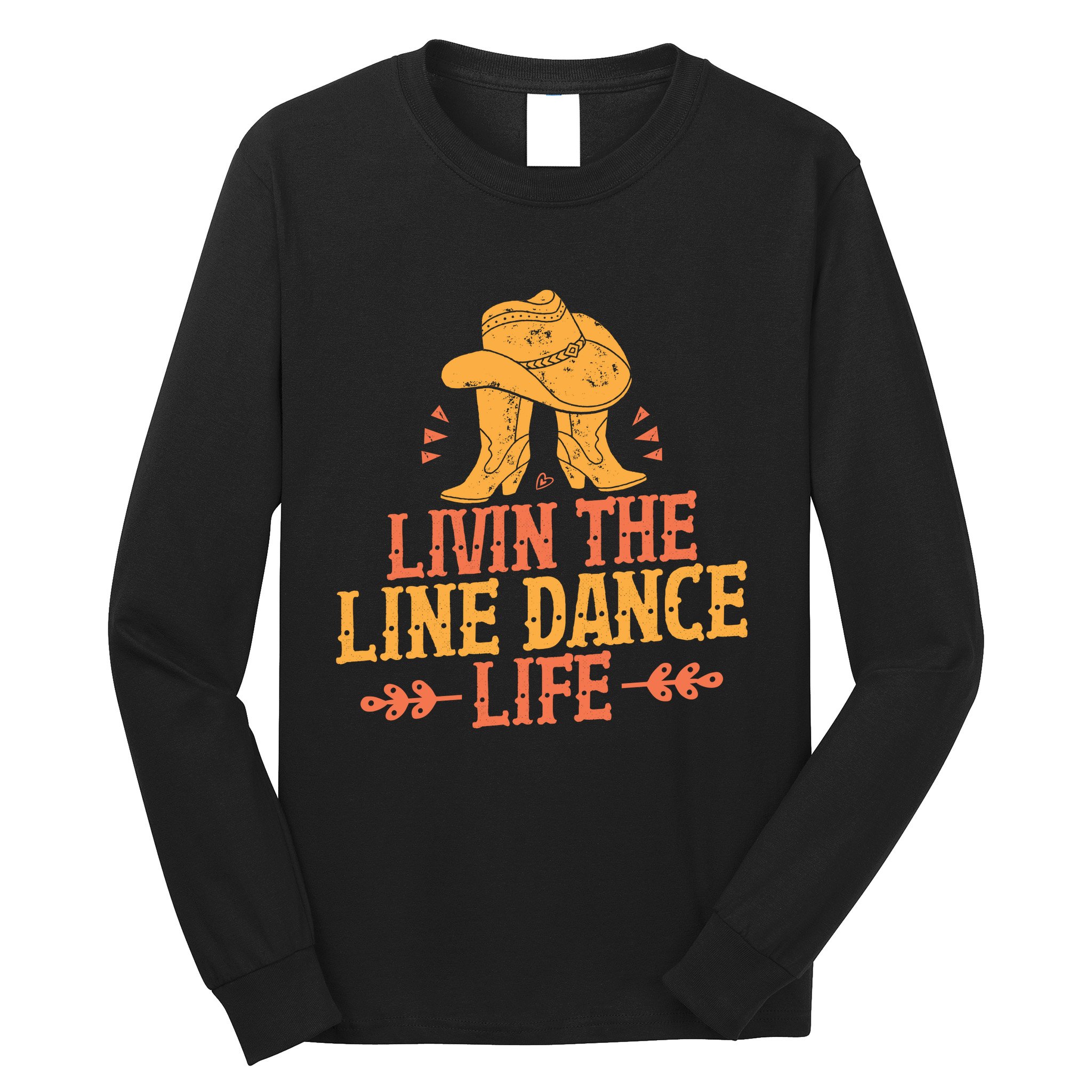 Livin The Line Dance Life T Long Sleeve Shirt