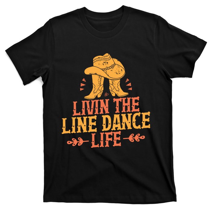 Livin The Line Dance Life T T-Shirt