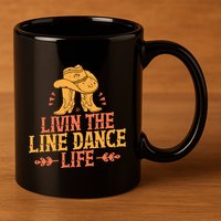 Livin The Line Dance Life T 11oz C Handle Ceramic Mug