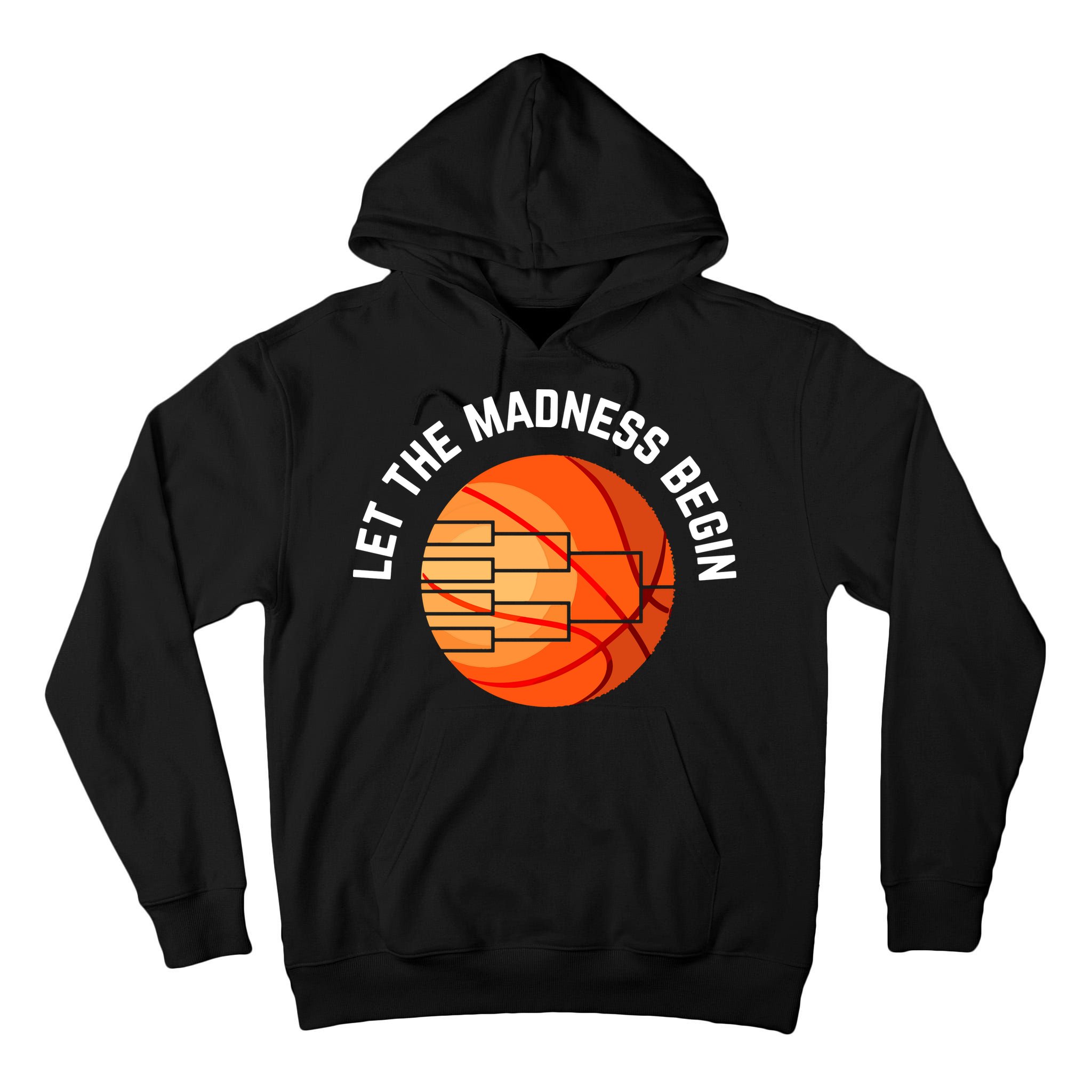 Let The Madness Begin Long Sleeve Basketball Tall Hoodie