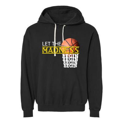 Let The Madness Begin Novelty Basketball Garment-Dyed Fleece Hoodie