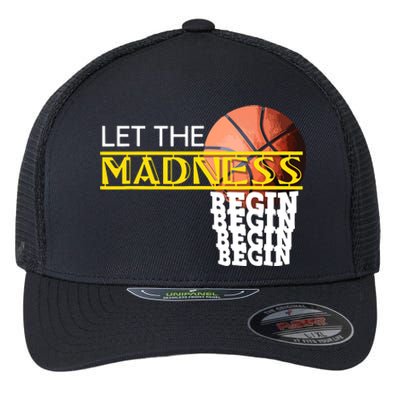 Let The Madness Begin Novelty Basketball Flexfit Unipanel Trucker Cap