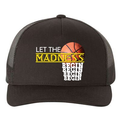 Let The Madness Begin Novelty Basketball Yupoong Adult 5-Panel Trucker Hat