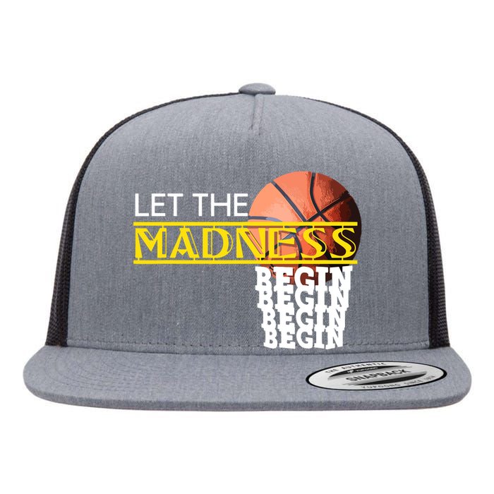 Let The Madness Begin Novelty Basketball Flat Bill Trucker Hat