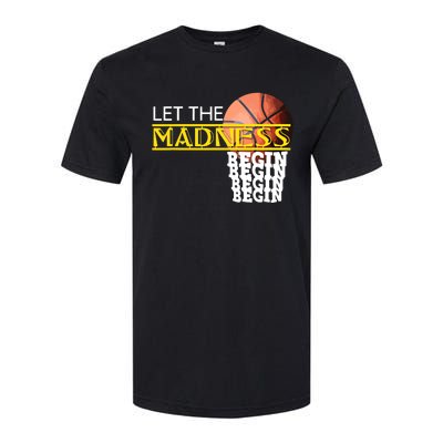 Let The Madness Begin Novelty Basketball Softstyle® CVC T-Shirt