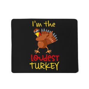 Loudest Turkey Matching Family Group Thanksgiving Party Mousepad