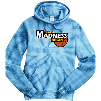 Let The Madness Begin Novelty Basketball Tie Dye Hoodie