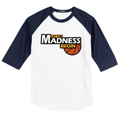 Let The Madness Begin Novelty Basketball Baseball Sleeve Shirt