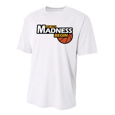 Let The Madness Begin Novelty Basketball Performance Sprint T-Shirt