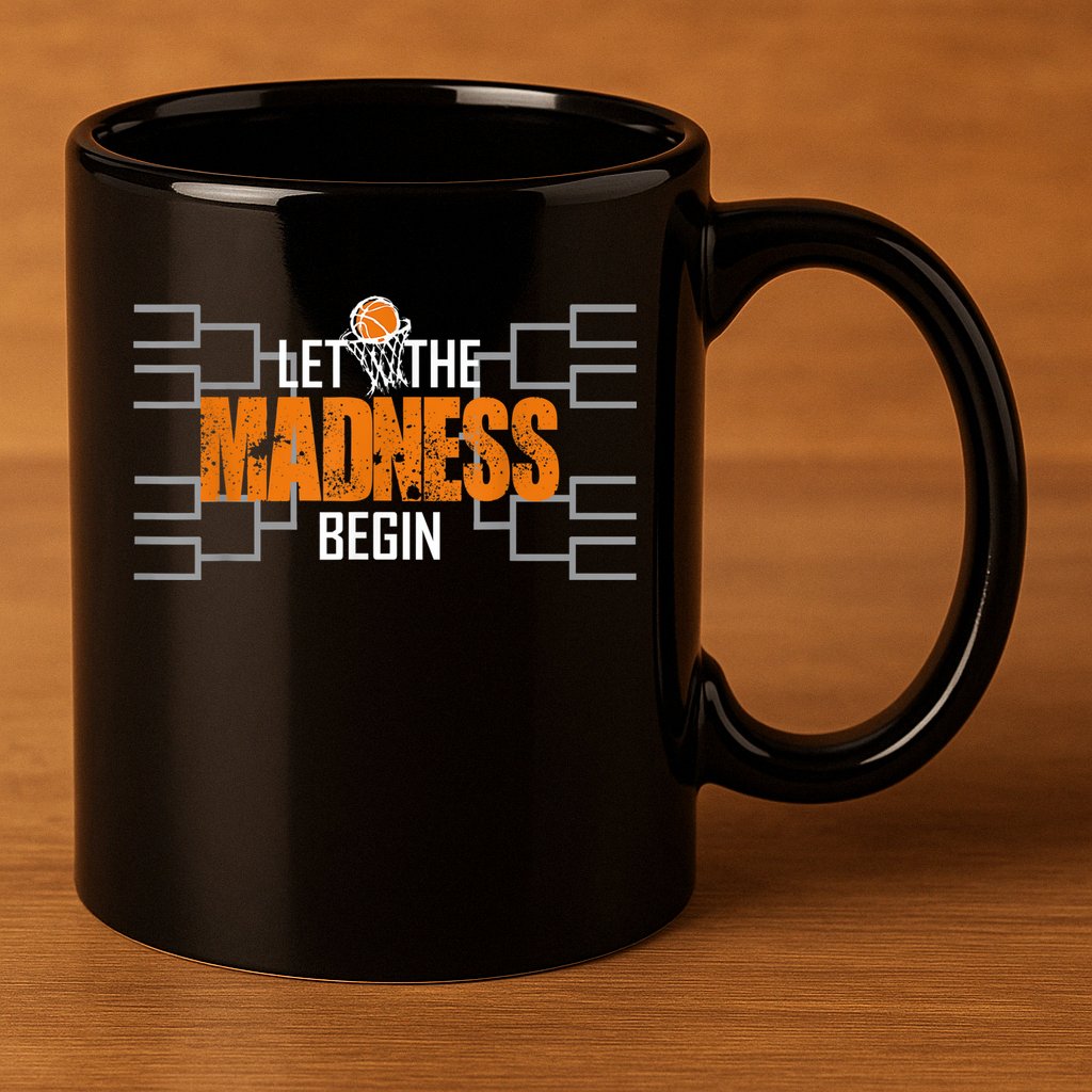 Let the madness begin Basketball Madness College March 11oz C Handle Ceramic Mug
