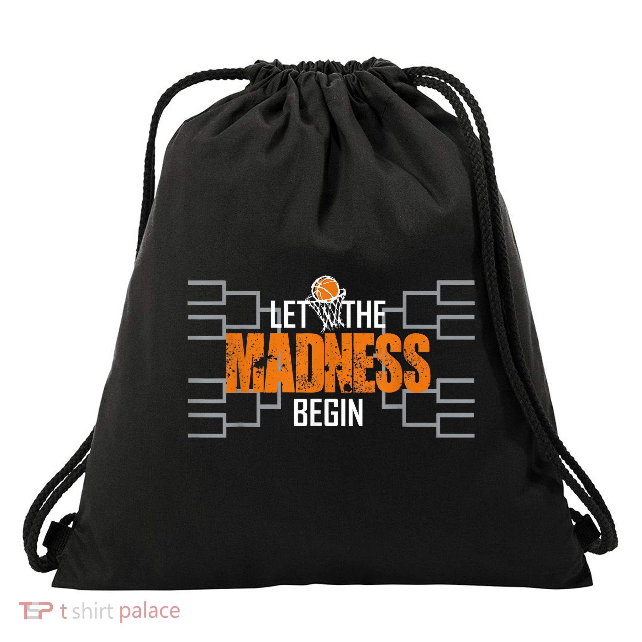 Let the madness begin Basketball Madness College March Drawstring Bag