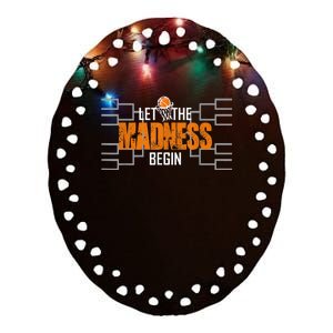 Let the madness begin Basketball Madness College March Ceramic Oval Ornament