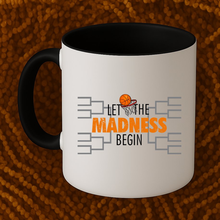 Let The Madness Begin A Funny Gift For Basketball Madness College March Premium Mug