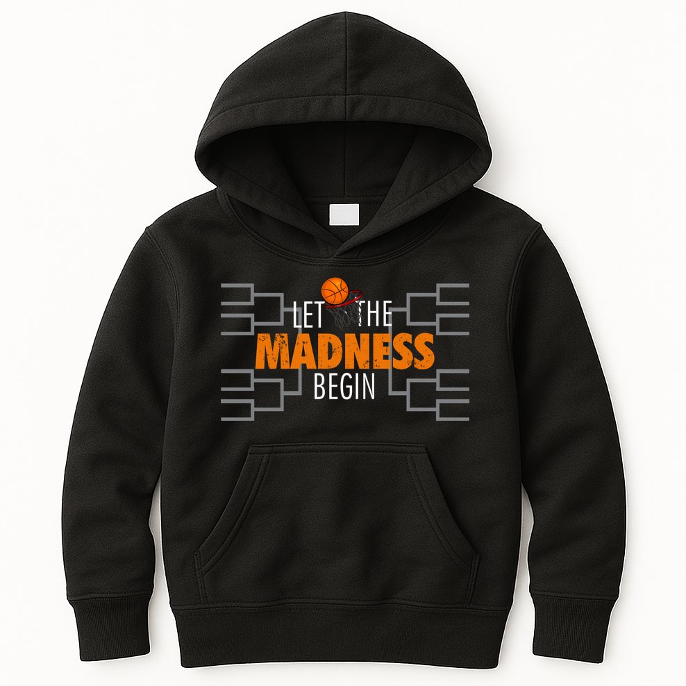 Let The Madness Begin A Funny Gift For Basketball Madness College March Premium Kids Hoodie