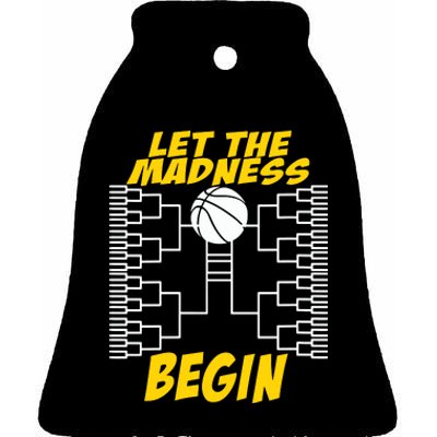 Let The Madness Begin Ceramic Bell Ornament