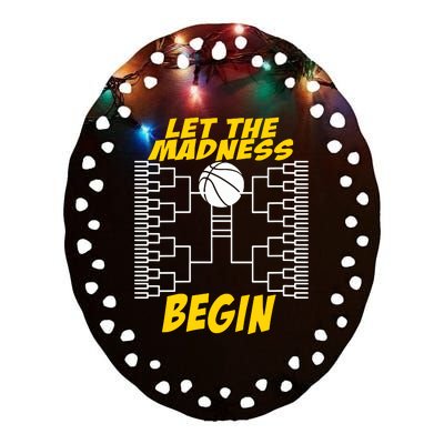 Let The Madness Begin Ceramic Oval Ornament