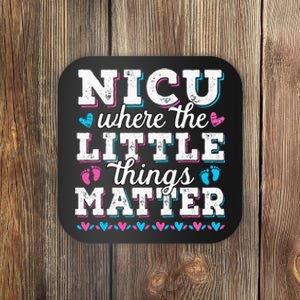 Little things matter Neonatal intensive care NICU Nurse Coaster