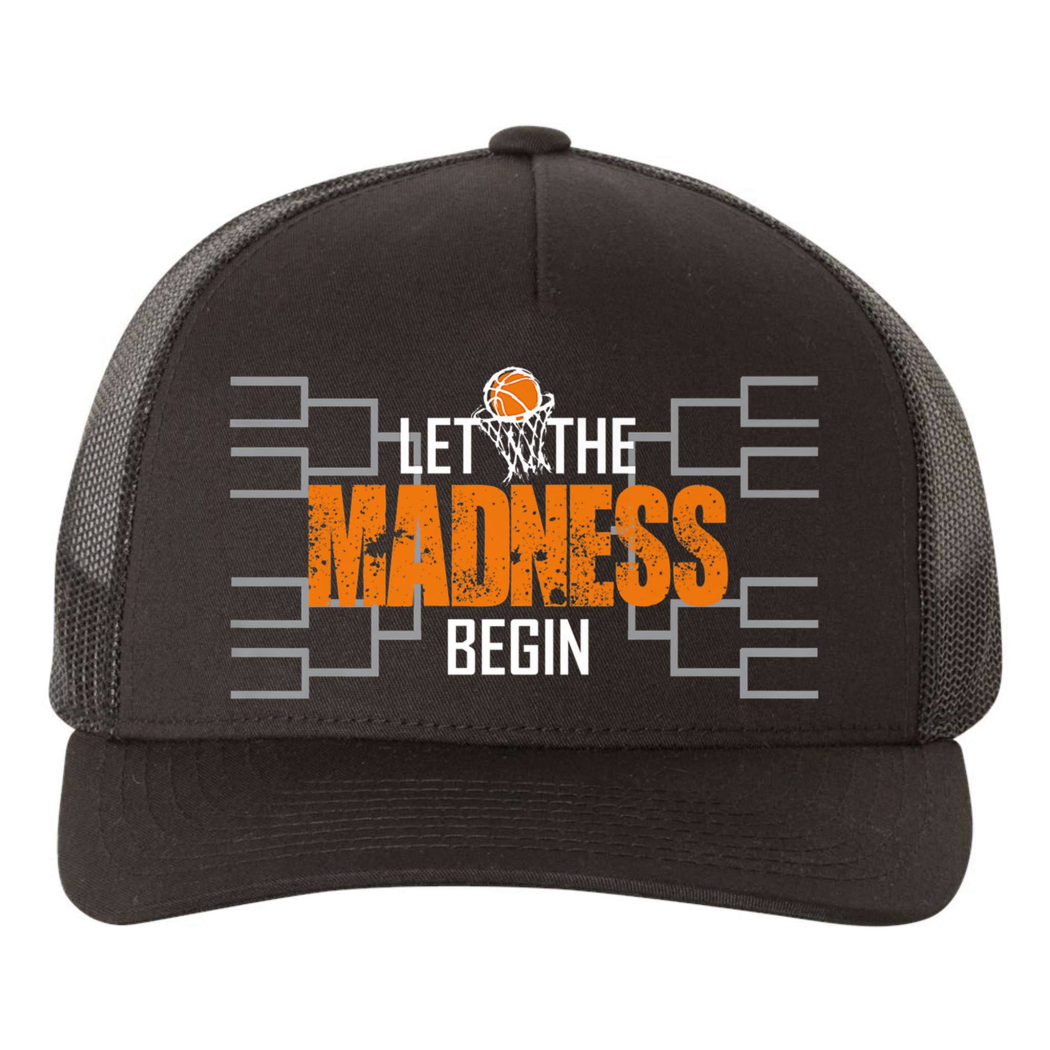 Let The Madness Begin A Funny Gift For Basketball Madness College March Premium Yupoong Adult 5-Panel Trucker Hat