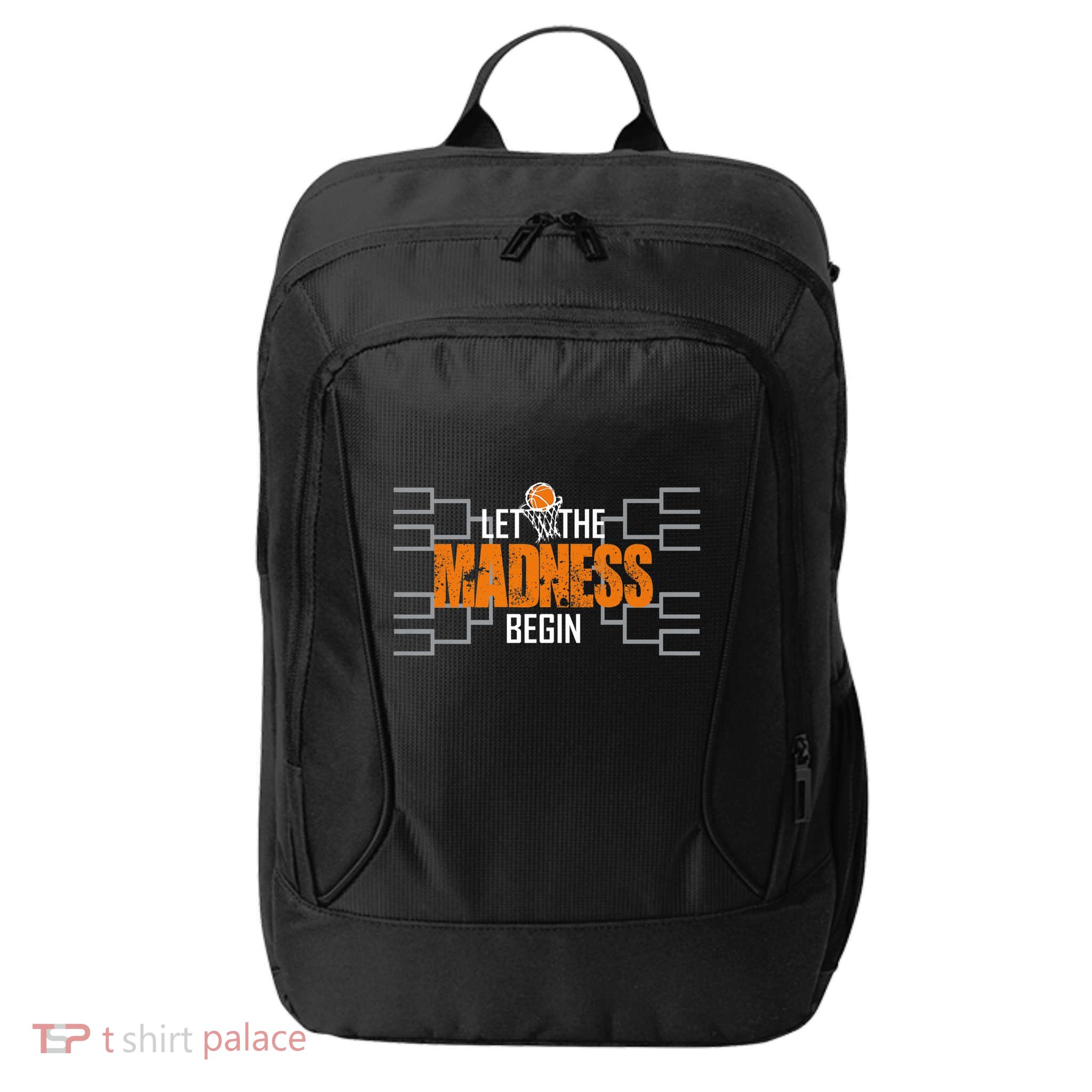 Let The Madness Begin A Funny Gift For Basketball Madness College March Premium City Backpack