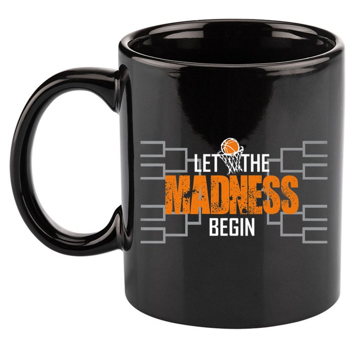 Let The Madness Begin A Funny Gift For Basketball Madness College March Premium 11oz C Handle Ceramic Mug