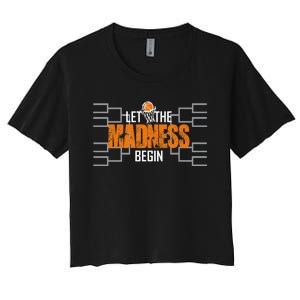 Let The Madness Begin A Funny Gift For Basketball Madness College March Premium Women's Crop Top Tee