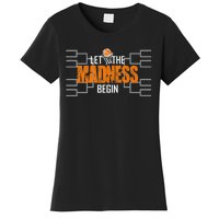 Let The Madness Begin A Funny Gift For Basketball Madness College March Premium Women's T-Shirt