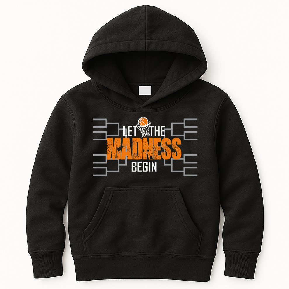 Let The Madness Begin A Funny Gift For Basketball Madness College March Premium Kids Hoodie
