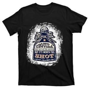 Leopard Tequila May Not Be The Answer But Its Worth A Shot T-Shirt