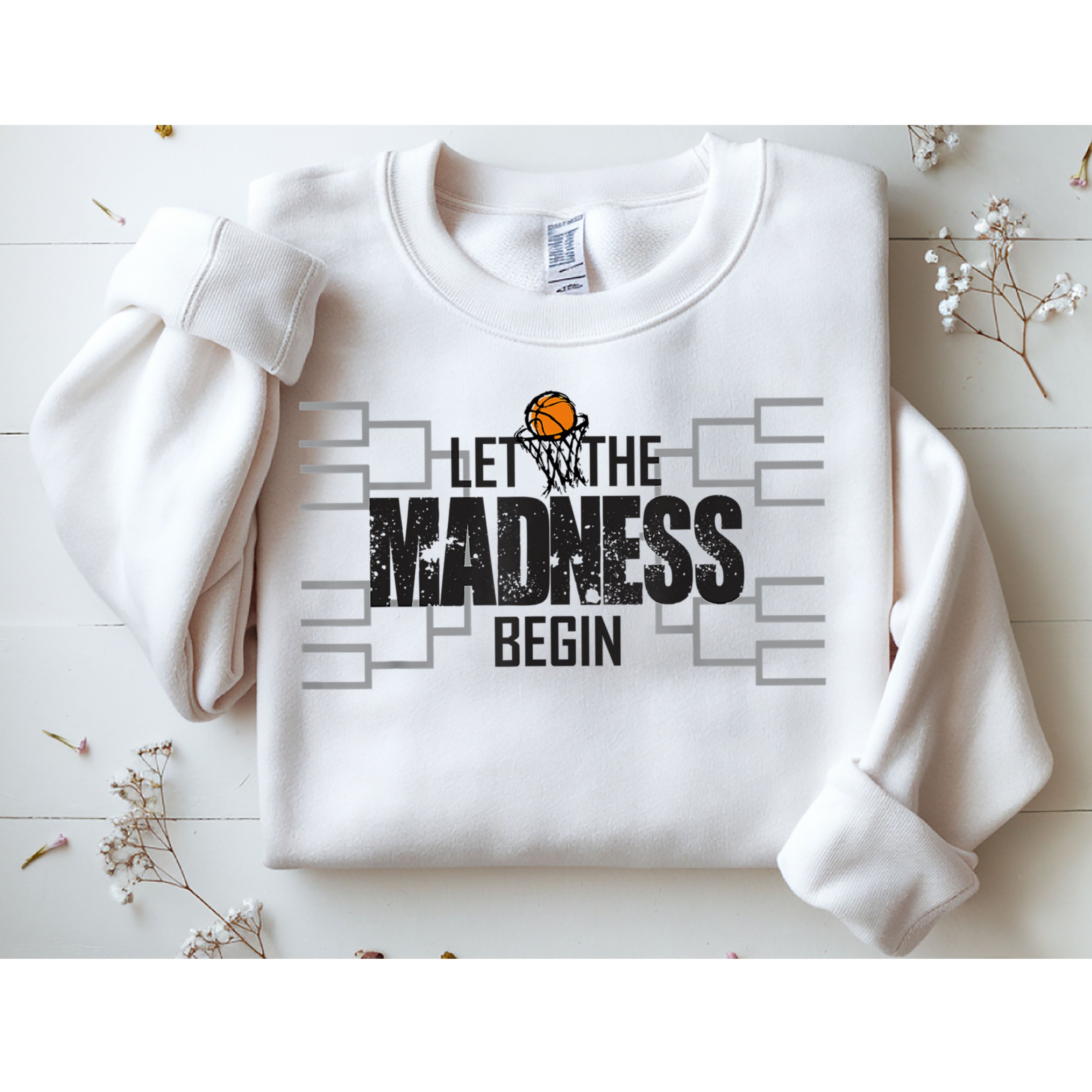Let The Madness Begin College March Brackets Tournament Sweatshirt