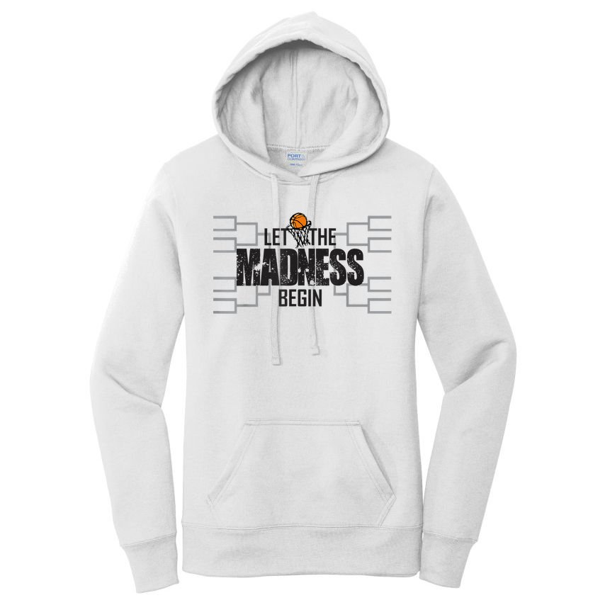 Let The Madness Begin College March Brackets Tournament Women's Pullover Hoodie