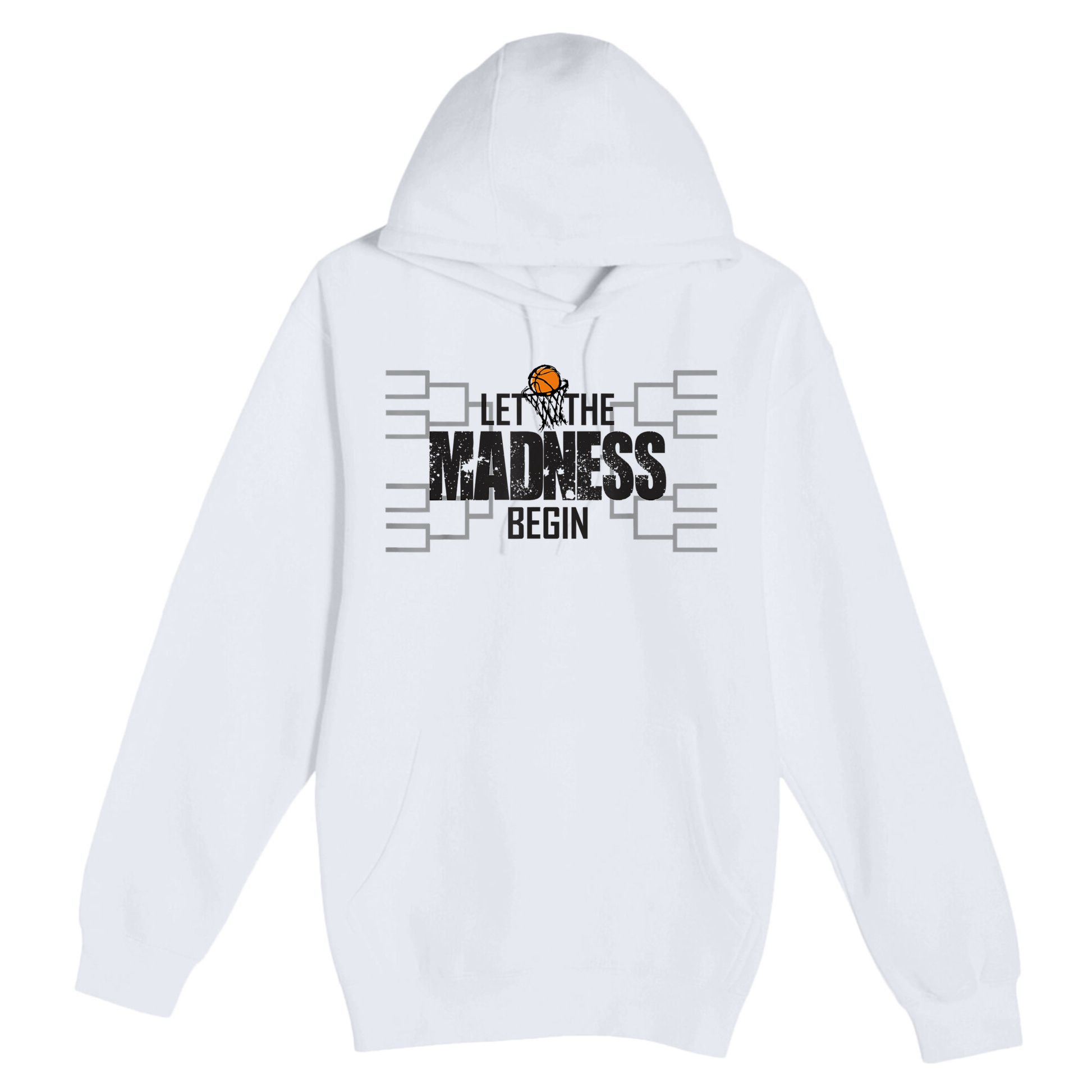 Let The Madness Begin College March Brackets Tournament Premium Pullover Hoodie