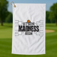 Let The Madness Begin College March Brackets Tournament Golf Towel