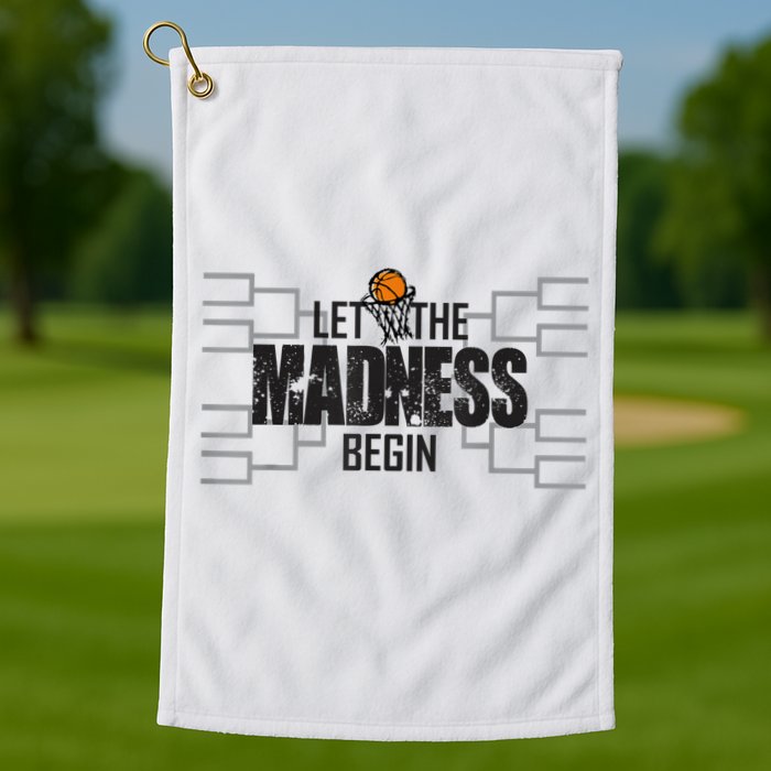 Let The Madness Begin College March Brackets Tournament Golf Towel