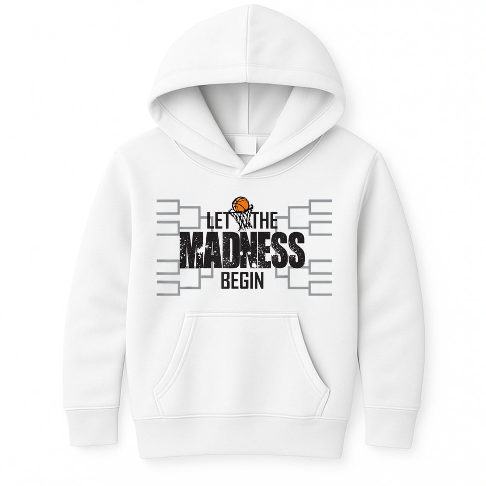 Let The Madness Begin College March Brackets Tournament Kids Hoodie