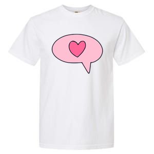 Love Text Message Garment-Dyed Heavyweight T-Shirt